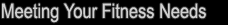 Meeting your fitness needs